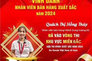 CHÚC MỪNG NHÂN VIÊN BÁN HÀNG HEAD DUNG VƯỢNG - XUẤT SẮC LỌT VÀO TOP 100 NHÂN VIÊN BÁN HÀNG XUẤT SẮC NĂM 2024
